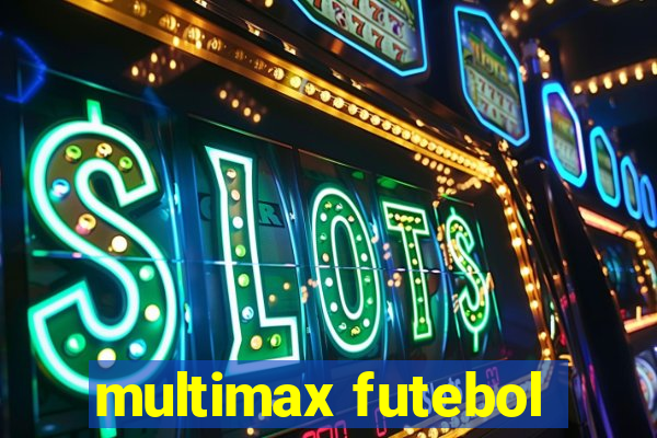 multimax futebol